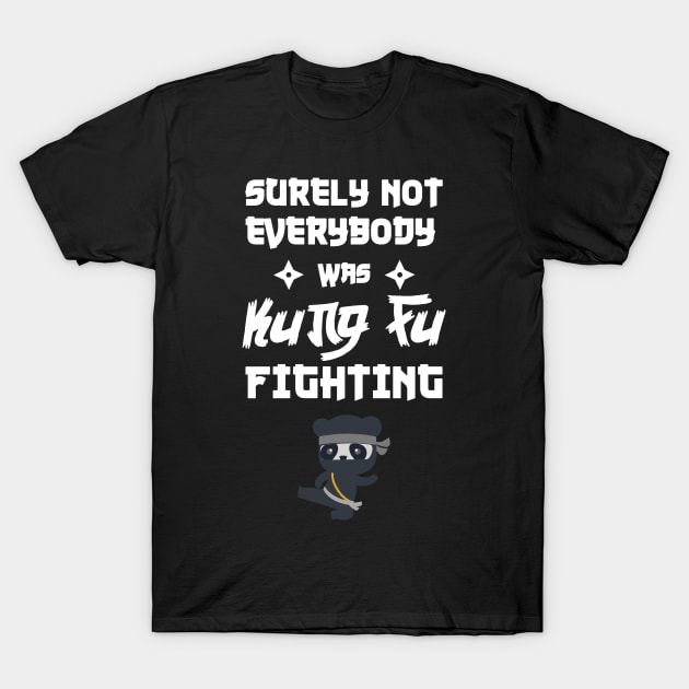 Kung Fu Fighting funny t shirt best birthday gift T-Shirt by Midoart